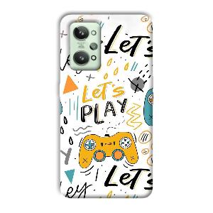 Let's Play Phone Customized Printed Back Cover for Realme GT 2