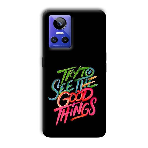 Good Things Quote Phone Customized Printed Back Cover for Realme GT Neo 3