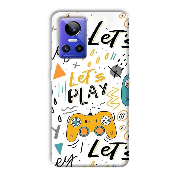 Let's Play Phone Customized Printed Back Cover for Realme GT Neo 3