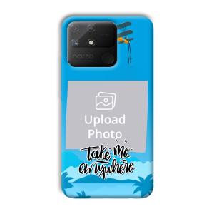 Take Me Anywhere Travel Customized Printed Back Cover for Realme Narzo 50A