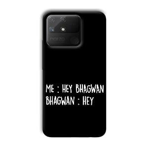 Hey Bhagwan Phone Customized Printed Back Cover for Realme Narzo 50A