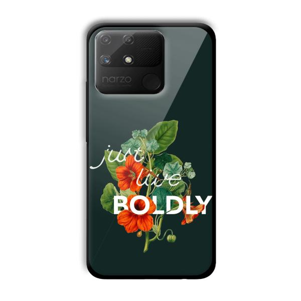 Just Live Boldly Customized Printed Glass Back Cover for Realme Narzo 50A