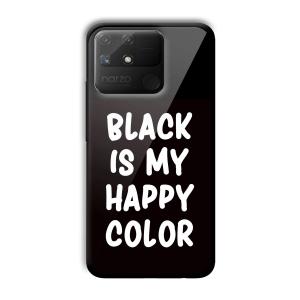 Black is My Happy Color Customized Printed Glass Back Cover for Realme Narzo 50A