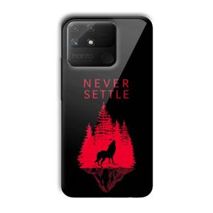 Never Settle Customized Printed Glass Back Cover for Realme Narzo 50A