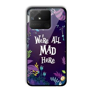 We are All Mad Here Customized Printed Glass Back Cover for Realme Narzo 50A
