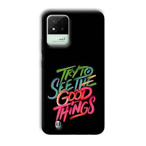 Good Things Quote Phone Customized Printed Back Cover for Realme Narzo 50i