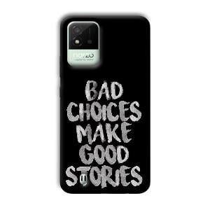 Bad Choices Quote Phone Customized Printed Back Cover for Realme Narzo 50i