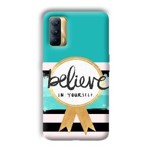 Believe in Yourself Phone Customized Printed Back Cover for Realme X7