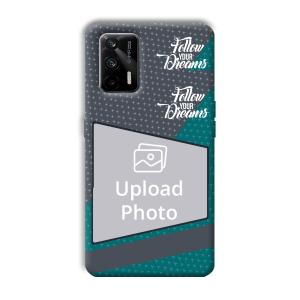 Follow Your Dreams Customized Printed Back Cover for Realme X7 Max 5G
