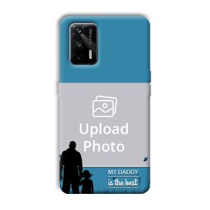 Daddy Is The Best Customized Printed Back Cover for Realme X7 Max 5G