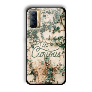 Stay Curious Customized Printed Glass Back Cover for Realme X7