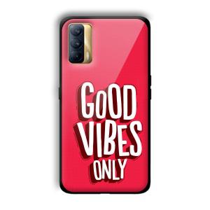 Good Vibes Only Customized Printed Glass Back Cover for Realme X7