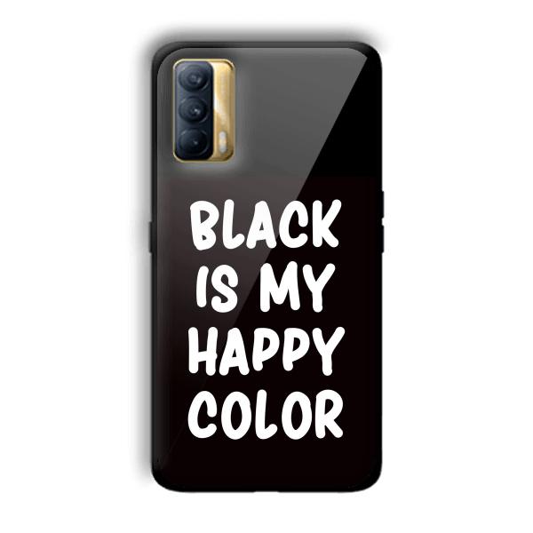 Black is My Happy Color Customized Printed Glass Back Cover for Realme X7