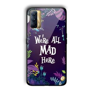 We are All Mad Here Customized Printed Glass Back Cover for Realme X7