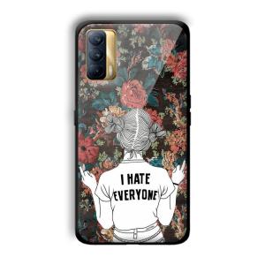 I Hate Everyone Customized Printed Glass Back Cover for Realme X7