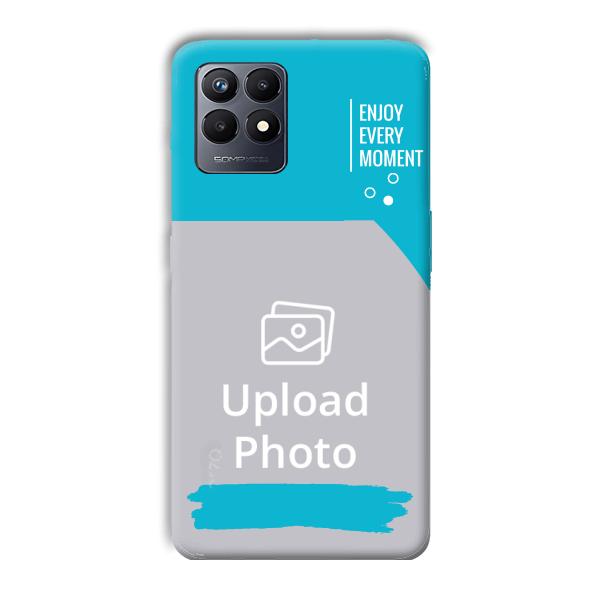 Enjoy Every Moment Customized Printed Back Cover for Realme Narzo 50