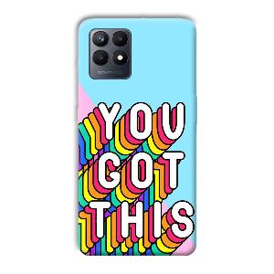 You Got This Phone Customized Printed Back Cover for Realme Narzo 50