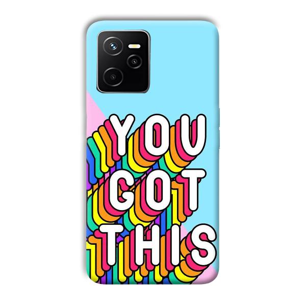 You Got This Phone Customized Printed Back Cover for Realme Narzo 50A Prime