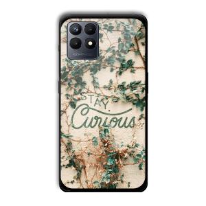 Stay Curious Customized Printed Glass Back Cover for Realme Narzo 50