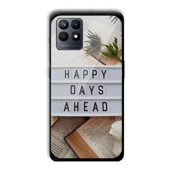 Happy Days Ahead Customized Printed Glass Back Cover for Realme Narzo 50