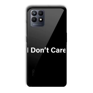 I Don't Care Customized Printed Glass Back Cover for Realme Narzo 50
