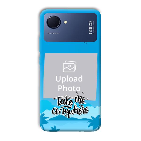 Take Me Anywhere Travel Customized Printed Back Cover for Realme Narzo 50i Prime