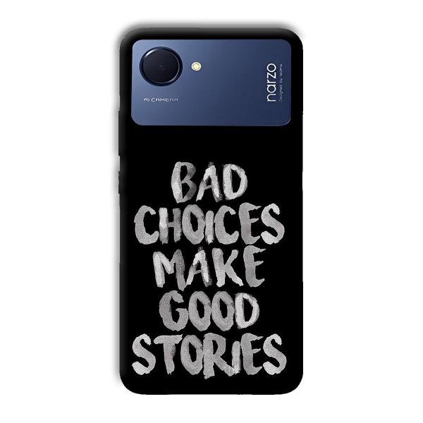 Bad Choices Quote Phone Customized Printed Back Cover for Realme Narzo 50i Prime