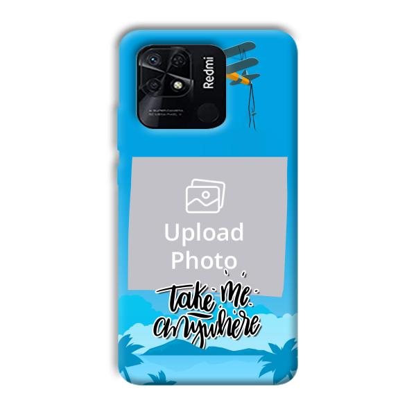 Take Me Anywhere Travel Customized Printed Back Cover for Xiaomi Redmi 10