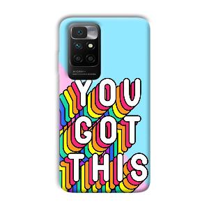You Got This Phone Customized Printed Back Cover for Xiaomi Redmi 10 Prime 2022
