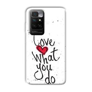 Love What You Do Phone Customized Printed Back Cover for Xiaomi Redmi 10 Prime 2022