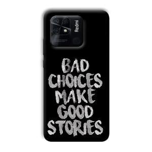 Bad Choices Quote Phone Customized Printed Back Cover for Xiaomi Redmi 10 Power