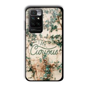 Stay Curious Customized Printed Glass Back Cover for Redmi 10 Prime