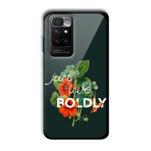 Just Live Boldly Customized Printed Glass Back Cover for Redmi 10 Prime