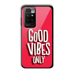 Good Vibes Only Customized Printed Glass Back Cover for Redmi 10 Prime