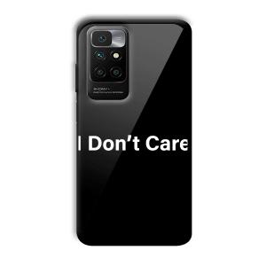 I Don't Care Customized Printed Glass Back Cover for Redmi 10 Prime