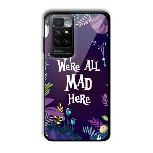 We are All Mad Here Customized Printed Glass Back Cover for Redmi 10 Prime