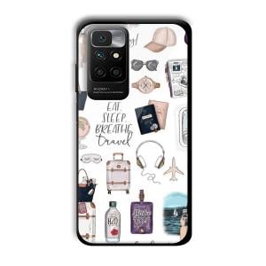 Eat Sleep Breathe Travel Customized Printed Glass Back Cover for Redmi 10 Prime