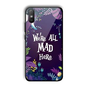 We are All Mad Here Customized Printed Glass Back Cover for Xiaomi Redmi 9A