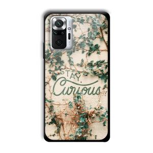 Stay Curious Customized Printed Glass Back Cover for Xiaomi Redmi Note 10 Pro Max