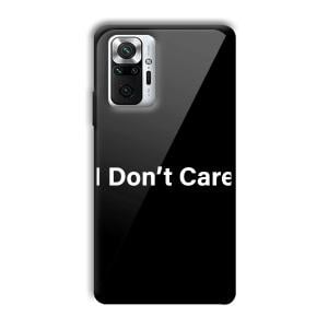 I Don't Care Customized Printed Glass Back Cover for Xiaomi Redmi Note 10 Pro Max