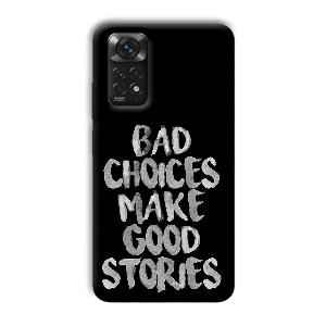 Bad Choices Quote Phone Customized Printed Back Cover for Xiaomi Redmi Note 11