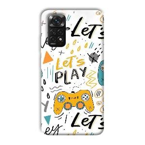 Let's Play Phone Customized Printed Back Cover for Xiaomi Redmi Note 11S