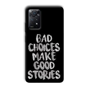 Bad Choices Quote Phone Customized Printed Back Cover for Xiaomi Redmi Note 11 Pro Plus 5G