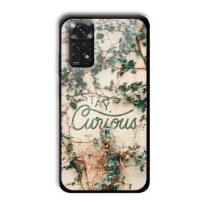 Stay Curious Customized Printed Glass Back Cover for Xiaomi Redmi Note 11