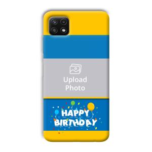 Happy Birthday Customized Printed Back Cover for Samsung Galaxy A22