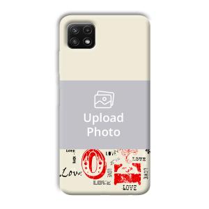 LOVE Customized Printed Back Cover for Samsung Galaxy A22