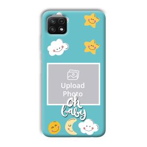 Oh Baby Customized Printed Back Cover for Samsung Galaxy A22