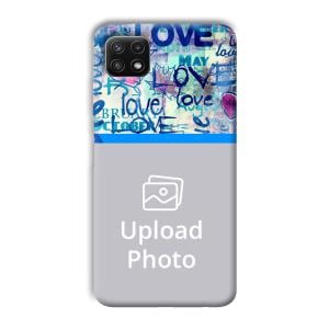 Love   Customized Printed Back Cover for Samsung Galaxy A22