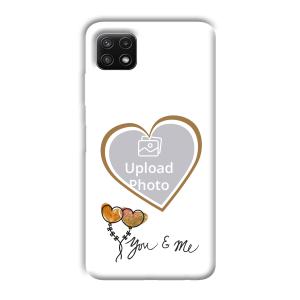 You & Me Customized Printed Back Cover for Samsung Galaxy A22