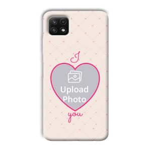I Love You Customized Printed Back Cover for Samsung Galaxy A22